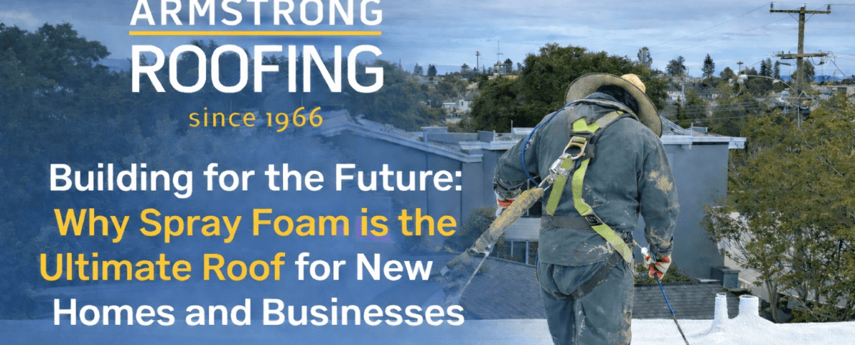 Building for the Future: Why Spray Foam is the Ultimate Roof for New Homes and Businesses